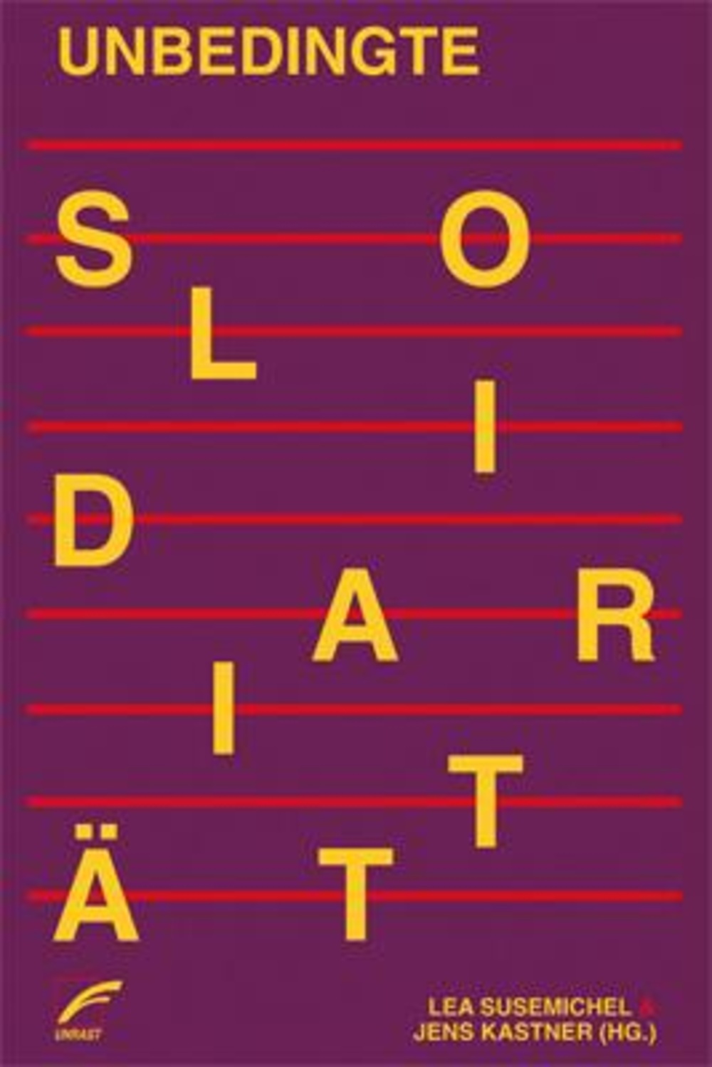 Unbedingte Solidarität Unbedingte Solidarität